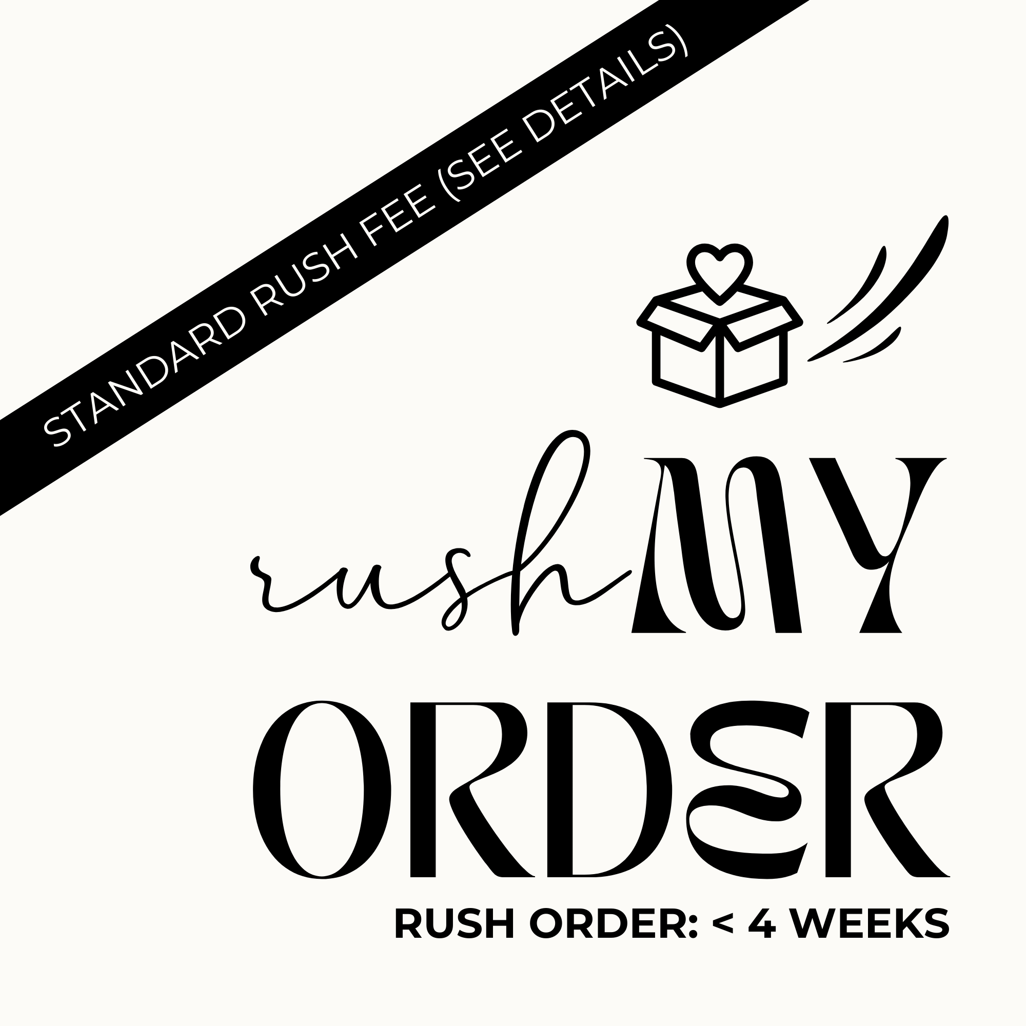 Rush Order Fee – Expedited Production