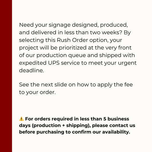 Rush Order Fee – Expedited Production/Delivery in < 2 Weeks